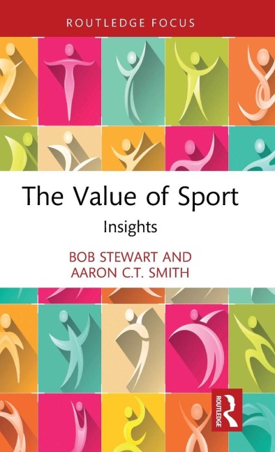 The Value of Sport - Bob Stewart, Aaron C. T. Smith