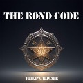 Cover-Bild zum Titel 'The Bond Code' von 'Philip Gardiner'