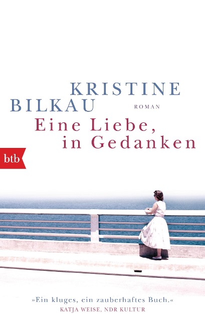 Eine Liebe, in Gedanken - Kristine Bilkau