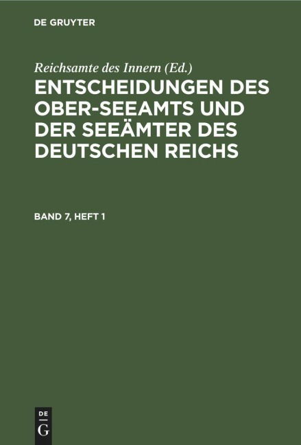 Entscheidungen des Ober-Seeamts und der Seeämter des Deutschen Reichs. Band 7, Heft 1 - 