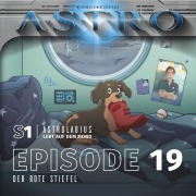 Cover-Bild zum Titel 'ASTRO S1 - Episode 19 - Der rote Stiefel' von 'Manuela Wieninger, Martin Wintersberger, Peter Aufderhaar'