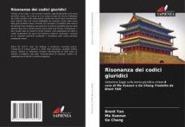 Cover-Bild zum Titel 'Risonanza dei codici giuridici' von 'Brent Yan, Ma Xuezun, Ge Chang'