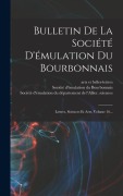 Cover-Bild zum Titel 'Bulletin De La Société D'émulation Du Bourbonnais' von ''