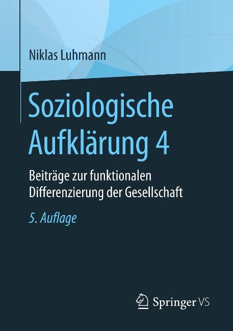 Soziologische Aufklärung 4 - Niklas Luhmann