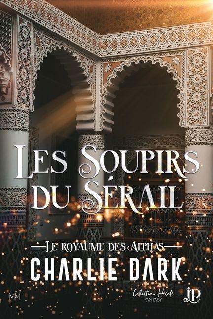 Les soupirs du sérail - Charlie Dark