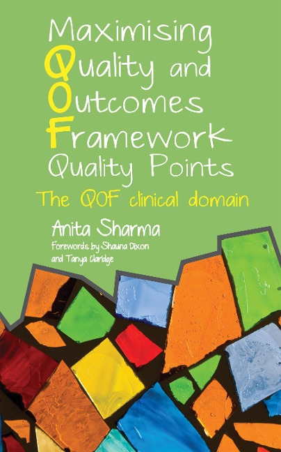 Maximising Quality and Outcomes Framework Quality Points - Anita Sharma