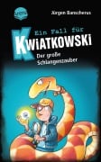 Cover-Bild zum Titel 'Ein Fall für Kwiatkowski (14). Der große Schlangenzauber' von 'Jürgen Banscherus'