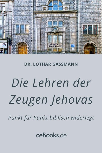 Die Lehren der Zeugen Jehovas - Lothar Gassmann