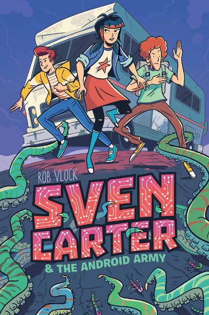 Sven Carter & the Android Army - Rob Vlock