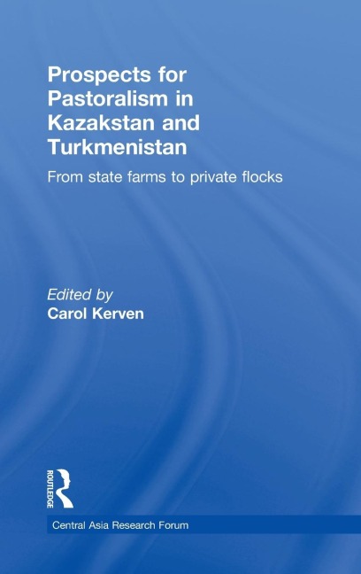Prospects for Pastoralism in Kazakstan and Turkmenistan - 