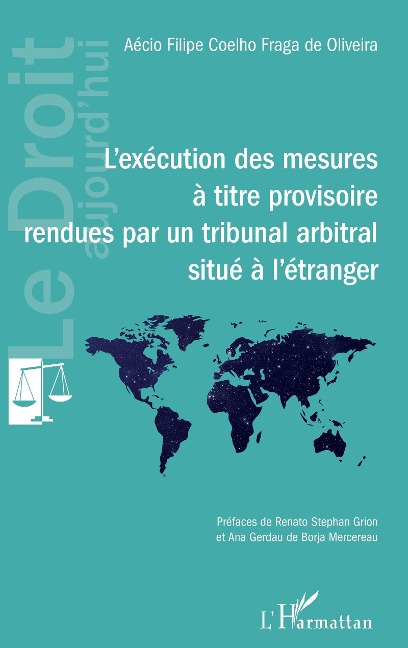 L'exécution des mesures à titre provisoire rendues par un tribunal arbitral situé à l'étranger - Coelho Fraga de Oliveira