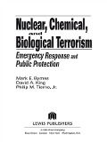 Cover-Bild zum Titel 'Nuclear, Chemical, and Biological Terrorism' von 'Mark E. Byrnes, David A. King, Philip M. Tierno Jr.'
