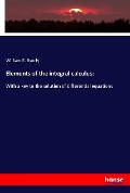 Cover-Bild zum Titel 'Elements of the integral calculus:' von 'William E. Byerly'