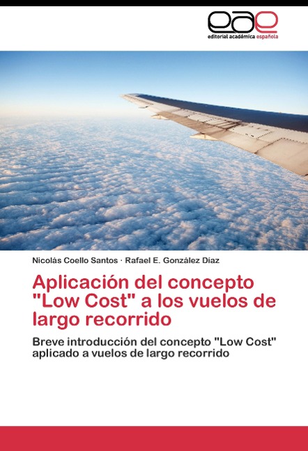 Aplicación del concepto "Low Cost" a los vuelos de largo recorrido - Nicolás Coello Santos, Rafael E. González Díaz