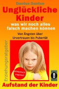 Cover-Bild zum Titel 'Erziehungsratgeber: Unglückliche Kinder - was wir noch alles falsch machen können' von 'Dantse Dantse'
