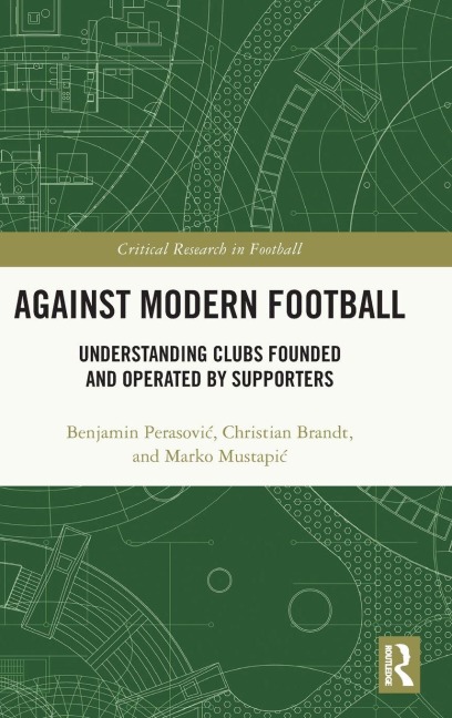 Against Modern Football - Benjamin Perasovi¿, Christian Brandt, Marko Mustapi¿