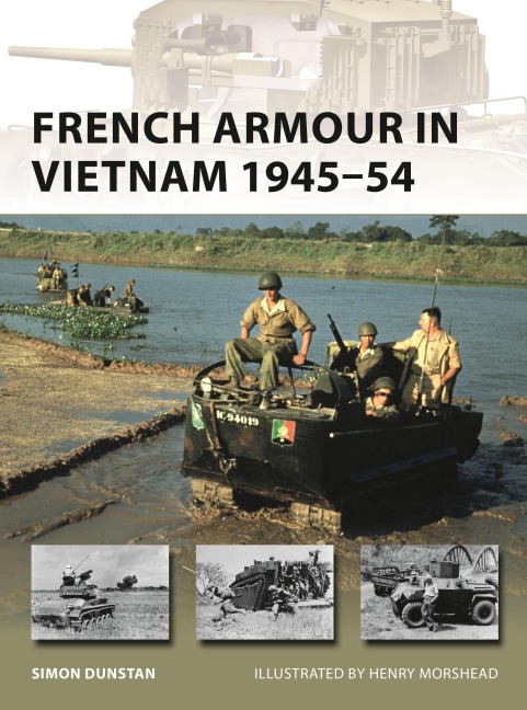French Armour in Vietnam 1945-54 - Simon Dunstan