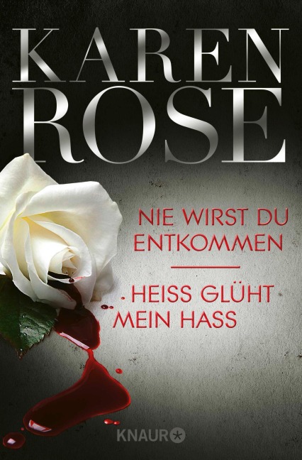 Nie wirst du entkommen / Heiß glüht mein Hass - Karen Rose
