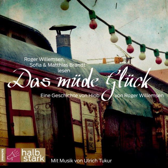 Das müde Glück - Roger Willemsen