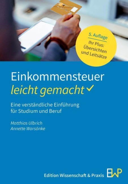 Einkommensteuer - leicht gemacht - Matthias Ulbrich, Annette Warsönke