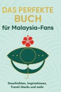 Cover-Bild zum Titel 'Das perfekte Buch für Malaysia-Fans' von 'Anna Schwarz'
