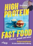 Cover-Bild zum Titel 'High Protein Fast Food' von 'Sören Manke, @Vegan_High_Protein'