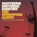 The Woodstock Album - Matthews Southern Comfort