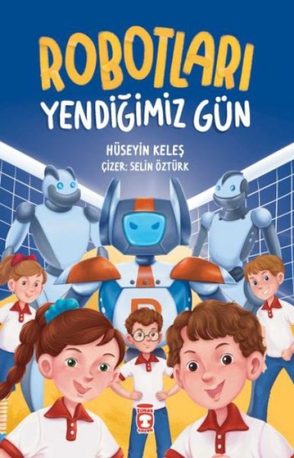 Robotlari Yendigimiz Gün - Hüseyin Keles