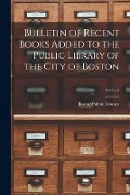 Cover-Bild zum Titel 'Bulletin of Recent Books Added to the Public Library of the City of Boston; 1925 v.2' von ''