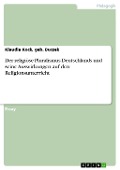 Cover-Bild zum Titel 'Der religiöse Pluralismus Deutschlands und seine Auswirkungen auf den Religionsunterricht' von 'geb. Buczek, Klaudia Kock'