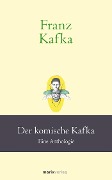 Cover-Bild zum Titel 'Franz Kafka: Der komische Kafka' von 'Franz Kafka'