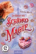 Cover-Bild zum Titel 'Die Macht der Schokomagie (Schokomagie 3)' von 'Mareike Allnoch'