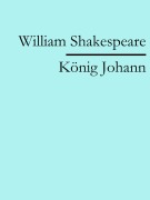 Cover-Bild zum Titel 'König Johann' von 'William Shakespeare'