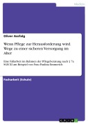 Cover-Bild zum Titel 'Wenn Pflege zur Herausforderung wird. Wege zu einer sicheren Versorgung im Alter' von 'Oliver Assfalg'