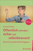Cover-Bild zum Titel 'Öffentlich mitreden - sicher und selbstbewusst!' von 'Andreas Kirberger'