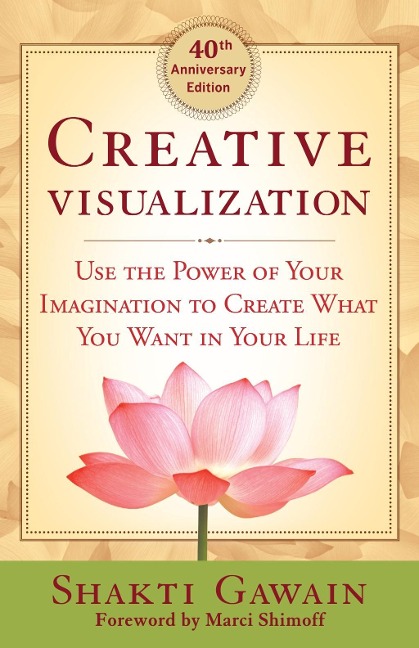 Creative Visualization - Shakti Gawain