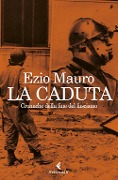 Cover-Bild zum Titel 'La caduta. Cronache dalla fine del fascismo' von 'Ezio Mauro'