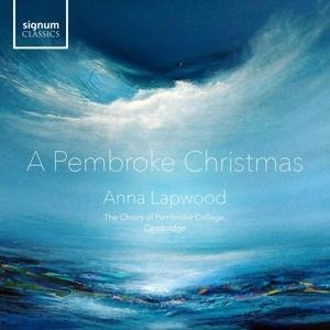 A Pembroke Christmas - Cambridge Lapwood/The Choirs of Pembroke College