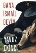 Cover-Bild zum Titel 'Bana Ismail Deyin' von 'Yavuz Ekinci'