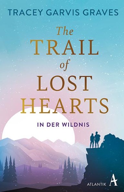 The Trail of Lost Hearts - Tracey Garvis Graves