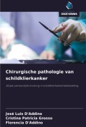 Cover-Bild zum Titel 'Chirurgische pathologie van schildklierkanker' von 'José Luis D'Addino, Cristina Patricia Grosso, Florencia D'Addino'