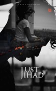 Cover-Bild zum Titel 'Lust Jihad' von 'Priya A Gaikwad'