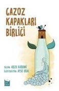 Cover-Bild zum Titel 'Gazoz Kapaklari BirligI' von 'Arzu Kadumi'