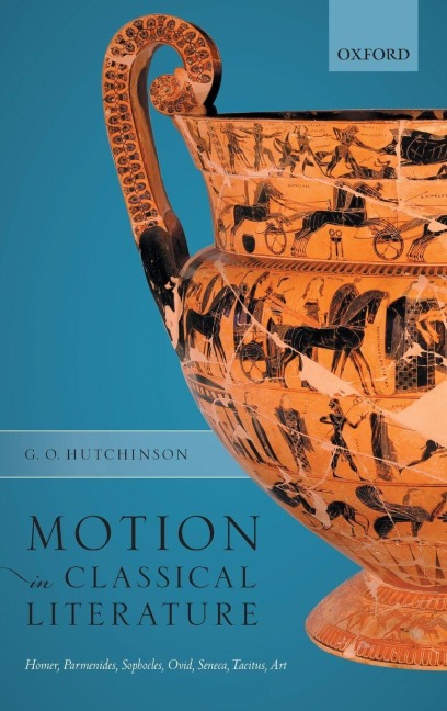 Motion in Classical Literature - G O Hutchinson