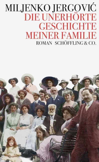 Die unerhörte Geschichte meiner Familie - Miljenko Jergovic
