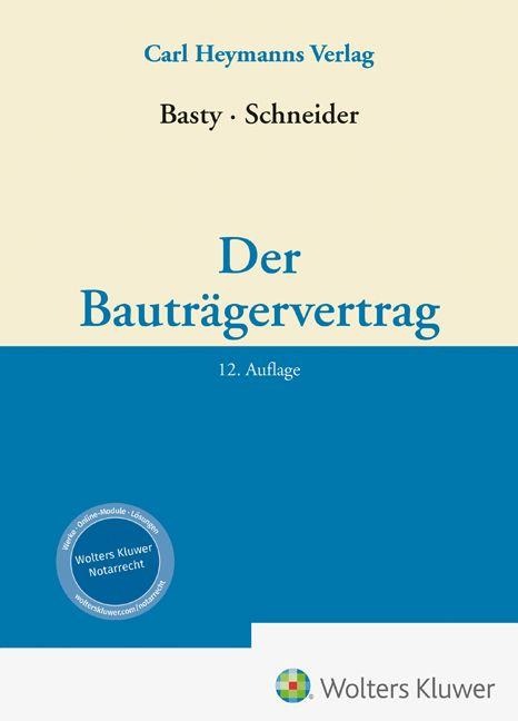 Der Bauträgervertrag - Gregor Basty, Lukas Schneider