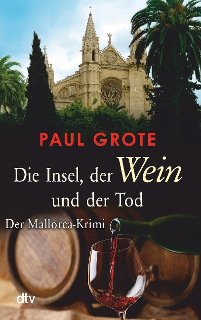 Die Insel, der Wein und der Tod - Paul Grote
