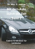 Cover-Bild zum Titel 'Mit dem Auto durch die Zeit Band 2' von 'Max. S. Justice'