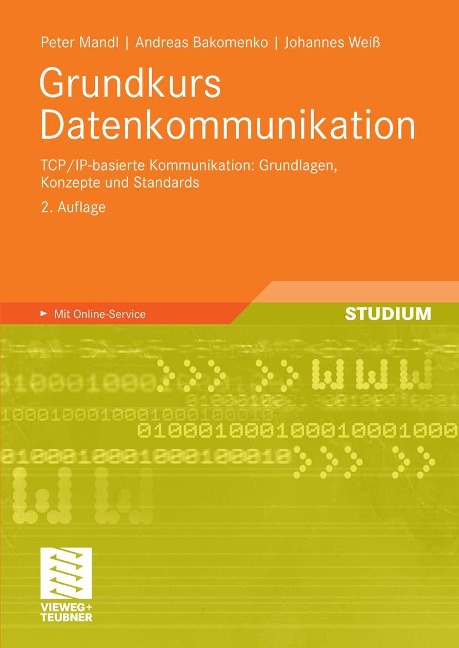 Grundkurs Datenkommunikation - Peter Mandl, Andreas Bakomenko, Johannes Weiss