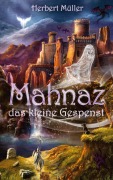 Cover-Bild zum Titel 'Mahnaz das kleine Gespenst' von 'Herbert Müller'